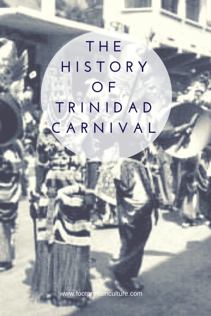 The History of Trinidad Carnival - FootprintsinCulture