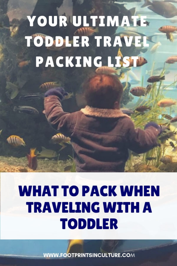 what to pack when traveling with a toddler-Toddler Packing List-FootprintsinCulture