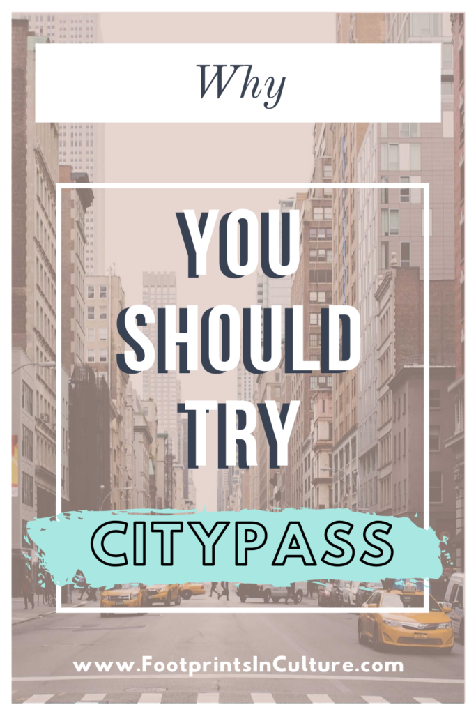 Why you should try citypass_FootprintsinCulture